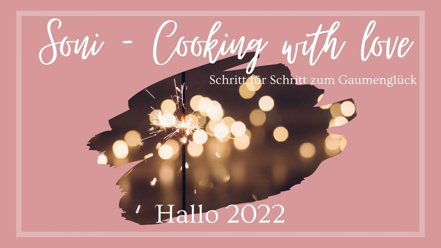 Soni Cooking with love BlogBanner 1440x810 - Hallo 2022!